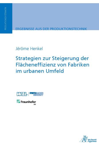 Strategien zur Steigerung der Flächeneffizienz von Fabriken im urbanen Umfeld (E-Book)
