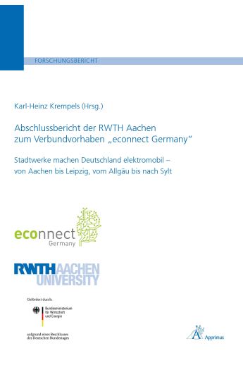 Abschlussbericht der RWTH Aachen zum Verbundvorhaben „econnect Germany“ - Stadtwerke machen Deutschland elektromobil – von Aachen bis Leipzig, vom Allgäu bis nach Sylt