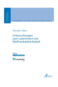 Untersuchungen zum Lasersintern von Wolframkarbid-Kobalt