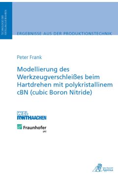 Modellierung des Werkzeugverschleißes beim Hartdrehen mit polykristallinem cBN (cubic Boron Nitride)