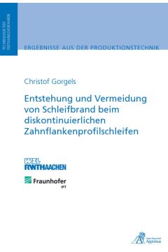 Entstehung und Vermeidung von Schleifbrand beim diskontinuierlichen Zahnflankenprofilschleifen