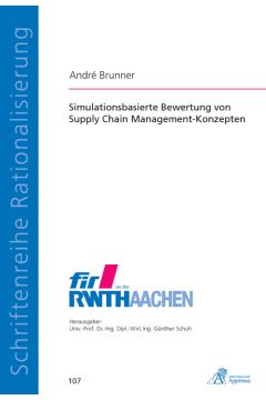 Simulationsbasierte Bewertung von Supply Chain Management-Konzepten