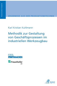Methodik zur Gestaltung von Geschäftsprozessen im industriellen Werkzeugbau (E-Book)