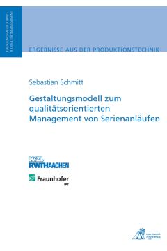 Gestaltungsmodell zum qualitätsorientierten Management von Serienanläufen