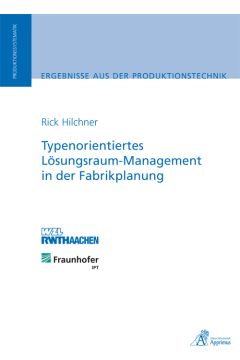 Typenorientiertes Lösungsraum-Management in der Fabrikplanung