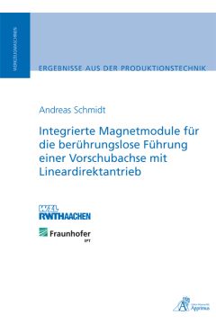 Integrierte Magnetmodule für die berührungslose Führung einer Vorschubachse mit Lineardirektantrieb