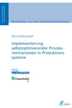 Implementierung selbstoptimierender Prozessmechanismen in Produktionssysteme
