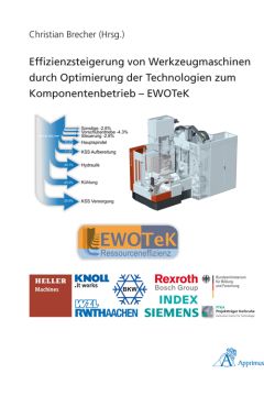 Effizienzsteigerung von Werkzeugmaschinen durch Optimierung der Technologien zum Komponentenbetrieb – EWOTeK