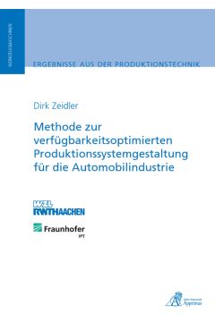 Methode zur verfügbarkeitsoptimierten Produktionssystemgestaltung für die Automobilindustrie