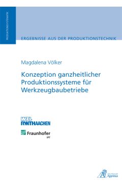 Konzeption ganzheitlicher Produktionssysteme für Werkzeugbaubetriebe