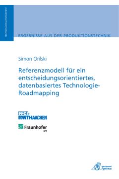 Referenzmodell für ein entscheidungsorientiertes, datenbasiertes Technologie-Roadmapping