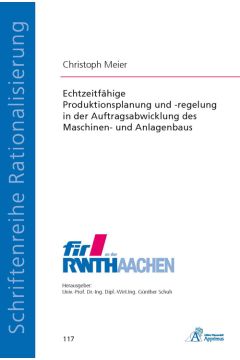 Echtzeitfähige Produktionsplanung und -regelung in der Auftragsabwicklung des Maschinen- und Anlagenbaus