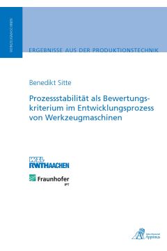 Prozessstabilität als Bewertungskriterium im Entwicklungsprozess von Werkzeugmaschinen