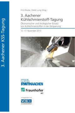 3. Aachener Kühlschmierstoff-Tagung - Ökonomischer und ökologischer Einsatz von Kühlschmierstoffen in der Zerspanung