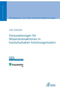 Voraussetzungen für Wissenstransaktionen in hochschulnahen Forschungsclustern