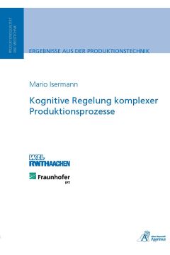 Kognitive Regelung komplexer Produktionsprozesse