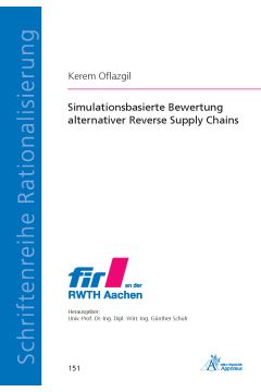 Simulationsbasierte Bewertung alternativer Reverse Supply Chains