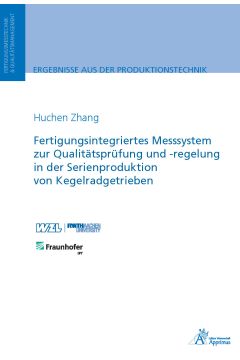 Fertigungsintegriertes Messsystem  zur Qualitätsprüfung und -regelung  in der Serienproduktion von Kegelradgetrieben