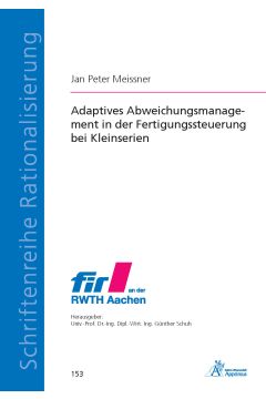 Adaptives Abweichungsmanagement  in der Fertigungssteuerung bei Kleinserien