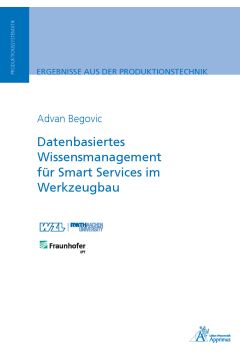 Datenbasiertes Wissensmanagement  für Smart Services im Werkzeugbau