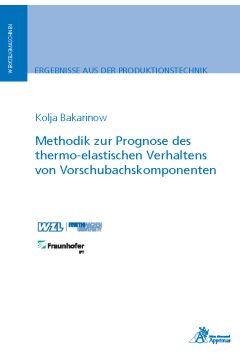 Methodik zur Prognose des thermo-elastischen Verhaltens von Vorschubachskomponenten