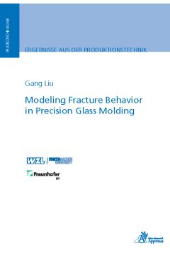Modeling Fracture Behavior in Precision Glass Molding (E-Book)