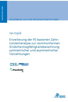 Erweiterung der FE-basierten Zahnkontaktanalyse zur normkonformen Grübchentragfähigkeitsberechnung symmetrischer und asymmetrischer Verzahnungen