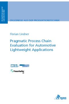 Pragmatic Process Chain Evaluation for Automotive Lightweight Applications