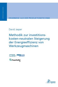 Methodik zur investitionskosten-neutralen Steigerung der Energieeffizienz von Werkzeugmaschinen