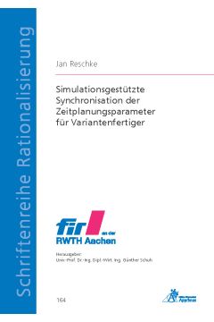 Simulationsgestützte Synchronisation der Zeitplanungsparameter für Variantenfertiger (E-Book)