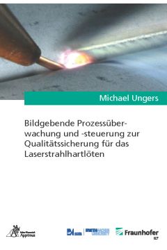 Bildgebende Prozessüberwachung und -steuerung zur Qualitätssicherung für das Laserstrahlhartlöten