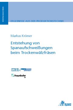 Entstehung von Spanaufschweißungen beim Trockenwälzfräsen (E-Book)