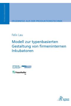 Modell zur typenbasierten Gestaltung von firmeninternen Inkubatoren (E-Book)