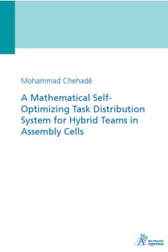 A Mathematical Self-Optimizing Task Distribution System for Hybrid Teams in Assembly Cells