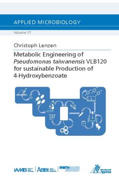 Metabolic Engineering of Pseudomonas taiwanensis VLB120 for sustainable Production of 4-Hydroxybenzoate