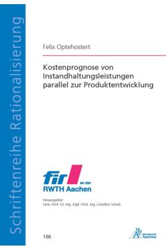 Kostenprognose von Instandhaltungsleistungen parallel zur Produktentwicklung (E-Book)