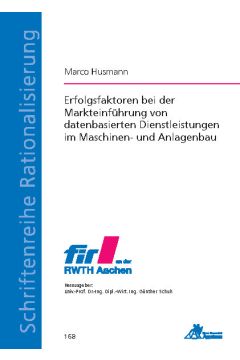 Erfolgsfaktoren bei der Markteinführung von datenbasierten Dienstleistungen im Maschinen- und Anlagenbau (E-Book)