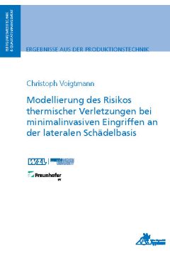 Modellierung des Risikos thermischer Verletzungen bei minimalinvasiven Eingriffen an der lateralen Schädelbasis