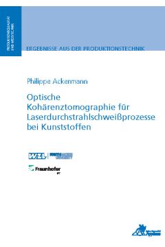 Optische Kohärenztomographie für Laserdurchstrahlschweißprozesse bei Kunststoffen