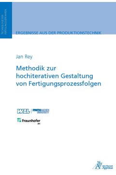 Methodik zur hochiterativen Gestaltung von Fertigungsprozessfolgen (E-Book)