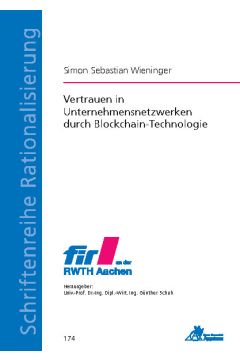 Vertrauen in Unternehmensnetzwerken durch Blockchain-Technologie (E-Book)