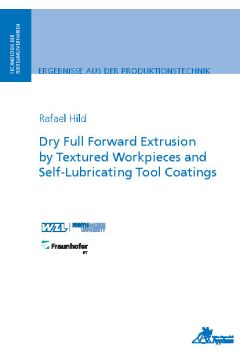 Dry Full Forward Extrusion by Textured Workpieces and Self-Lubricating Tool Coatings