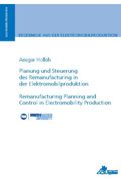 Planung und Steuerung des Remanufacturing in der Elektromobilproduktion