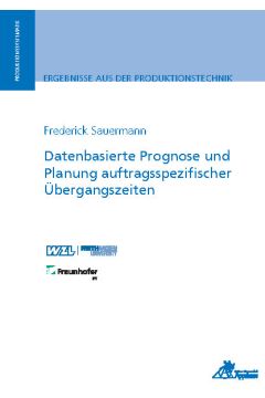 Datenbasierte Prognose und Planung auftragsspezifischer Übergangszeiten