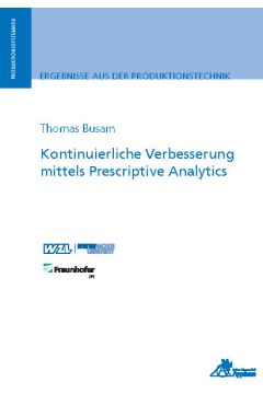 Kontinuierliche Verbesserung mittels Prescriptive Analytics (E-Book)