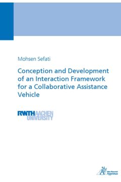 Conception and Development of an Interaction Framework for a Collaborative Assistance Vehicle (E-Book)