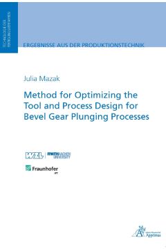 Method for Optimizing the Tool and Process Design for Bevel Gear Plunging Processes (E-Book)