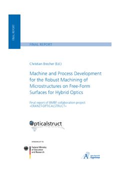 Machine and Process Development for the Robust Machining of Microstructures on Free-Form Surfaces for Hybrid Optics