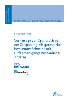 Vorhersage von Spanbruch bei der Zerspanung mit geometrisch bestimmter Schneide mit Hilfe schädigungsmechanischer Ansätze