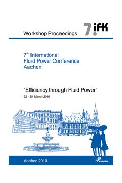 7th International Fluid Power Conference - Vol. 1 - Aachen Efficiency through Fluid Power Workshop Proceedings